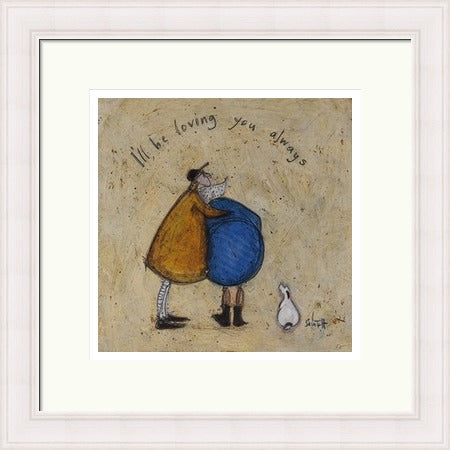 I'll Be Loving You Always by Sam Toft